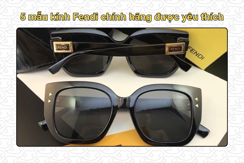 mau-kinh-fendi-chinh-hang-duoc-yeu-thich