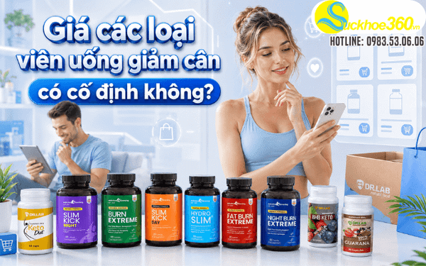 Giá thuốc giảm cân bao nhiêu? Mua thuốc giảm cân an toàn hiệu quả ở đâu?