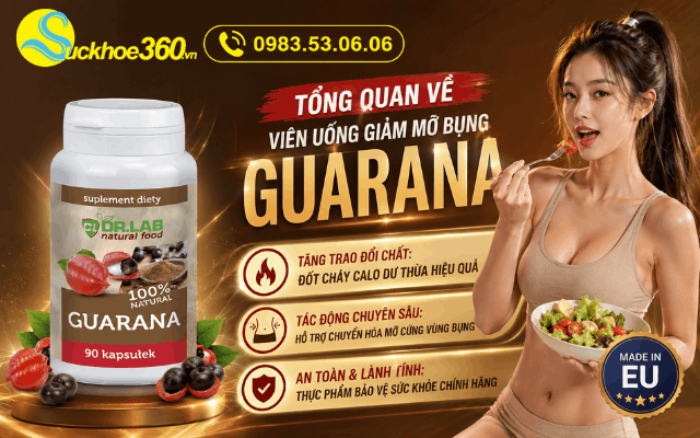 Tổng quan về viên uống giảm mỡ bụng Guarana
