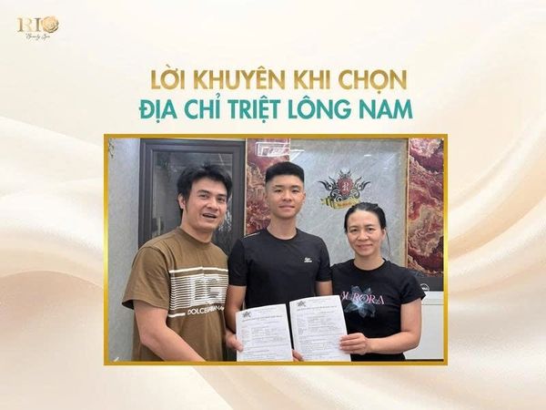 Lời khuyên từ chuyên gia giúp phái mạnh lựa chọn đúng địa chỉ triệt lông nam uy tín và cam kết bằng văn bản rõ ràng.