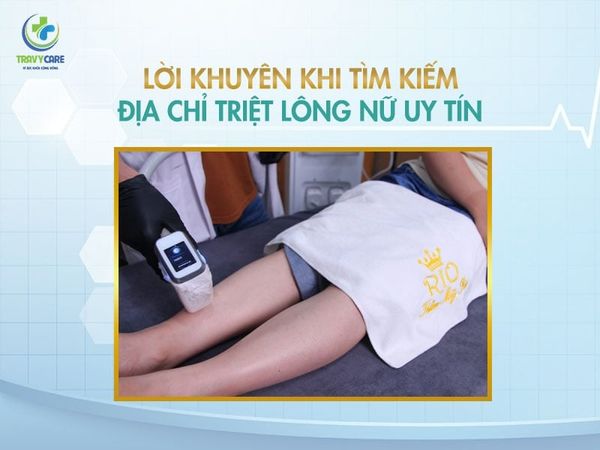 Lời khuyên quý giá giúp phái đẹp dễ dàng tìm kiếm và lựa chọn địa chỉ triệt lông nữ uy tín, an toàn.