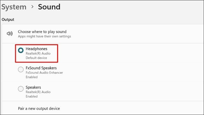 Chọn đúng Speakers hoặc Headphones đang dùng
