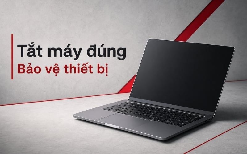 Tắt laptop đúng cách giúp bảo vệ dữ liệu và đóng tiến trình an toàn