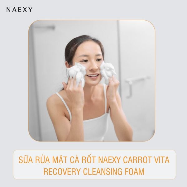 SỮA RỬA MẶT CÀ RỐT NAEXY CARROT VITA RECOVERY CLEANSING FOAM 3