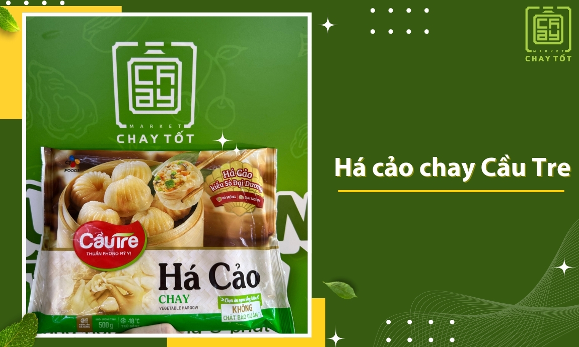 Tổng quan sản phẩm há cảo chay Cầu Tre