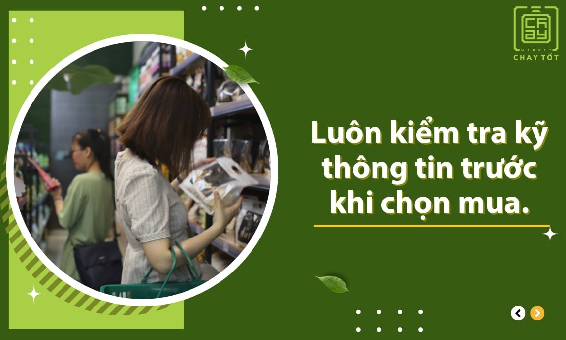 Luôn kiểm tra kỹ thông tin trước khi chọn mua sản phẩm chay