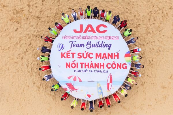 JAC VIỆT NAM – KẾT SỨC MẠNH, NỐI THÀNH CÔNG | DU LỊCH PHAN THIẾT 2026
