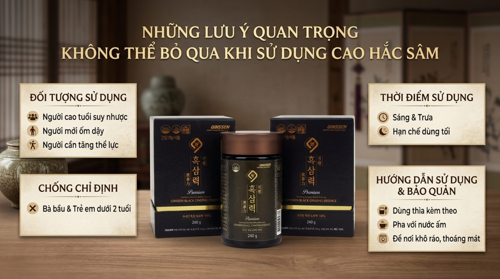 Sâm Hàn chính hãng - Những lưu ý khi sử dụng cao hắc sâm Hàn Quốc