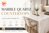 Marble Quartz Countertops: Beautiful Modern Ideas for Your Dream Kitchen