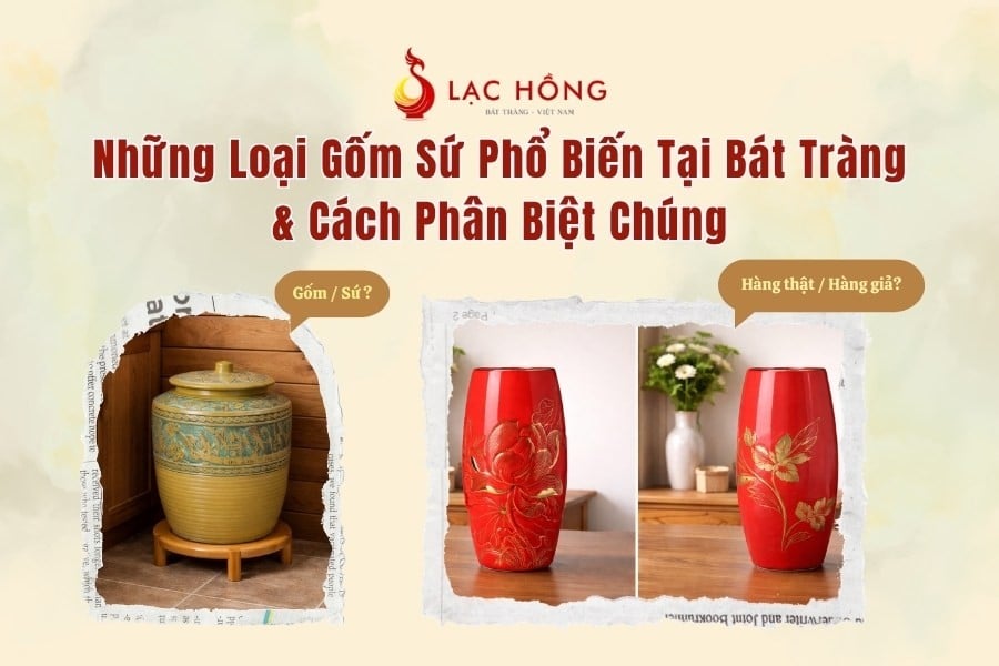 Những Loại Gốm Sứ Phổ Biến Tại Bát Tràng & Cách Phân Biệt Chúng – Xưởng ...