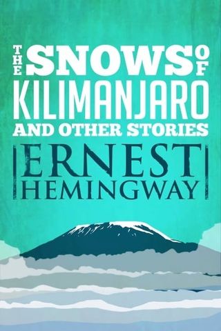The Snows of Kilimanjaro & Other Stories