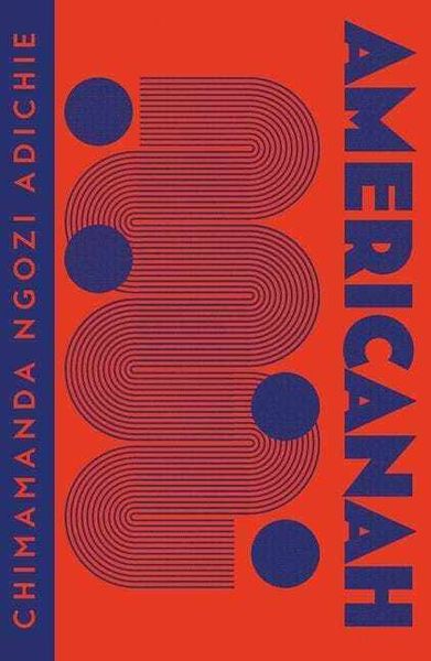 Chimamanda Ngozi Adichie: Americanah” (2013)
