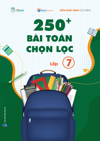 Cuốn sách 250+ bài toán chọn lọc lớp 7