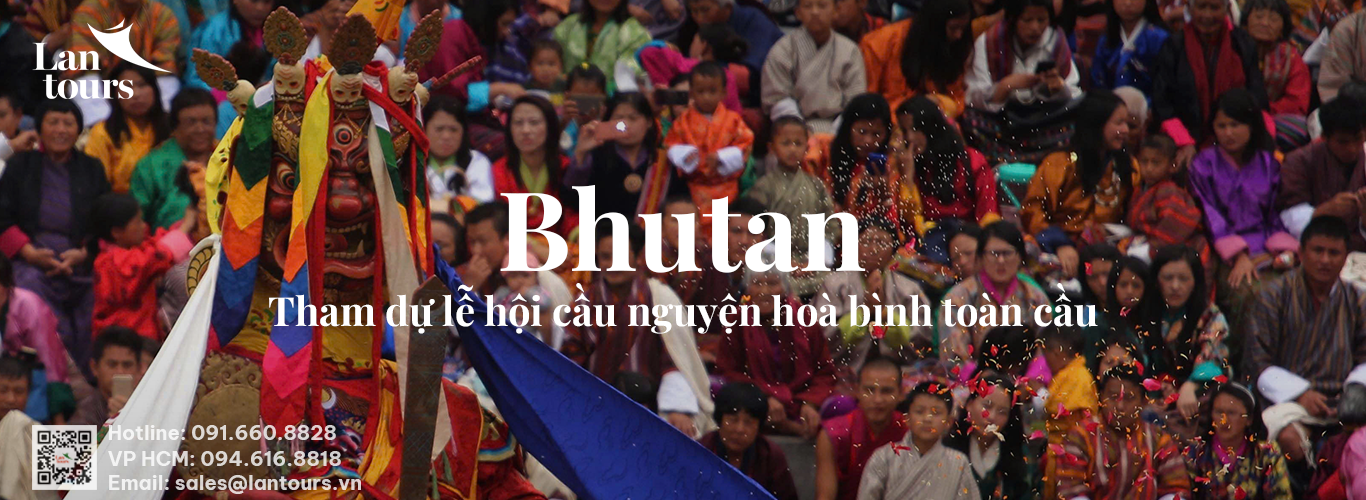 BHUTAN - THAM DỰ LỄ HỘI CẦU NGUYỆN HÒA BÌNH TOÀN CẦU