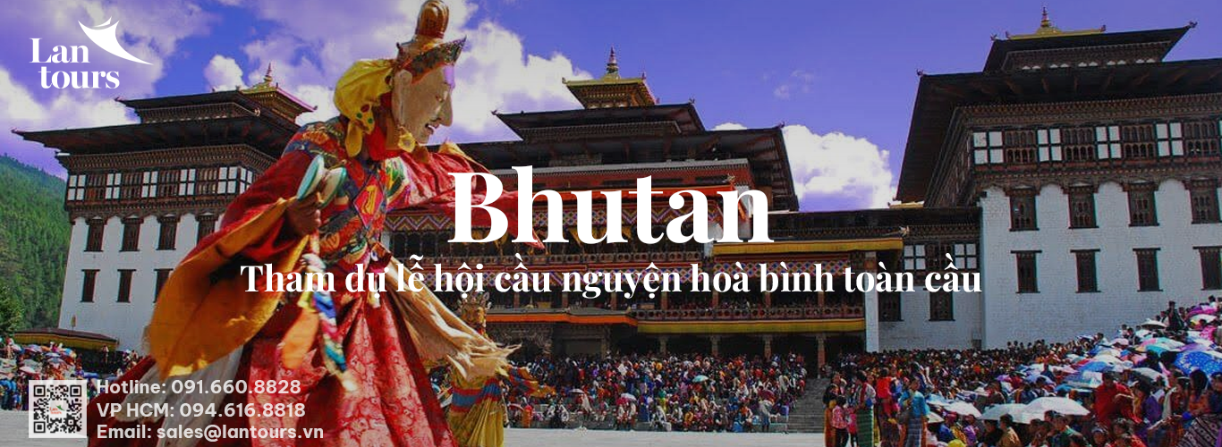 BHUTAN - THAM DỰ LỄ HỘI CẦU NGUYỆN HÒA BÌNH TOÀN CẦU