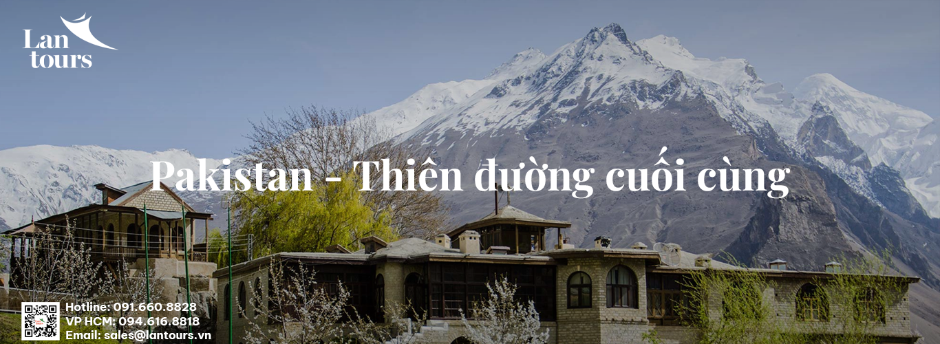 Pakistan - Thiên đường cuối cùng