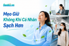 Mẹo Giữ Không Khí Cá Nhân Sạch Hơn Tại Nơi Làm Việc Và Nơi Công Cộng.