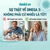 90% người dùng Omega 3 sai cách mà không biết: Sự thật về EPA & DHA không phải cứ nhiều là tốt