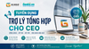 TUYỂN DỤNG TRỢ LÝ TỔNG HỢP CHO CEO