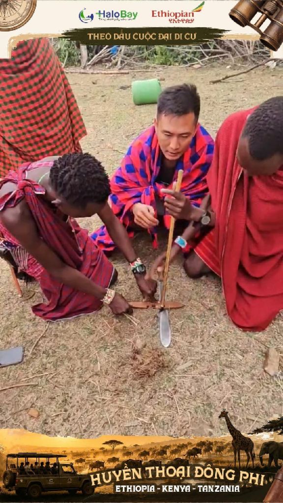 Đoàn HaloBay Travel trải nghiệm cách tạo lửa truyền thống của người Maasai