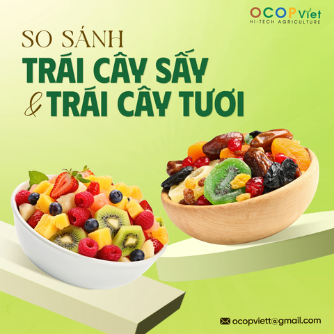 Trái Cây Sấy Khô Và Trái Cây Tươi: Khác Biệt Ở Đâu?