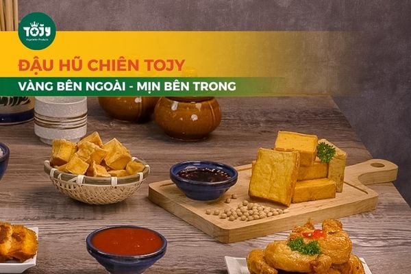 Đậu hũ chiên sạch TOJY Foods - tiện lợi cho mọi bữa ăn