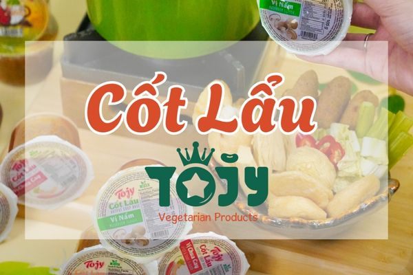 Cốt lẩu chay TOJY - thơm ngon, chuẩn vị