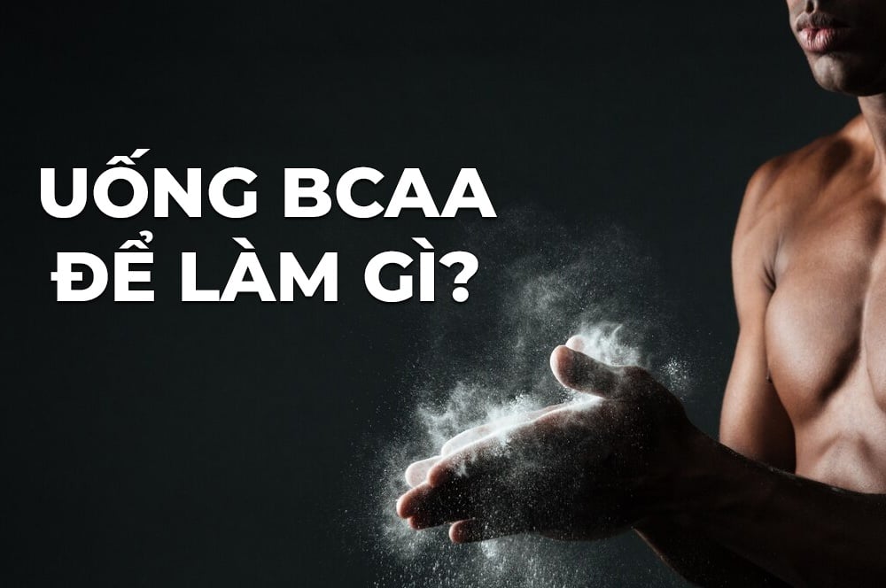 uống bcaa để làm gì