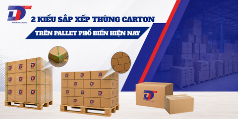 2 Kiểu Sắp Xếp Thùng Carton Trên Pallet Phổ Biến Hiện Nay