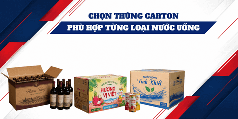 Chọn Thùng Carton Phù Hợp Từng Loại Nước Uống