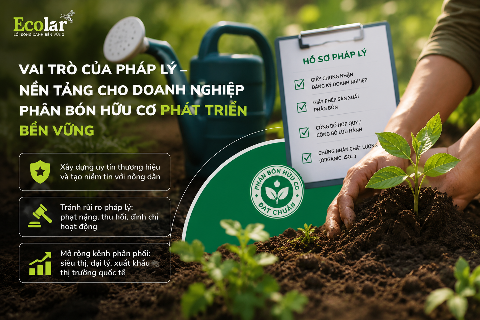 Tại Sao Pháp Lý Là Nền Tảng Sống Còn Của Doanh Nghiệp Phân Bón Hữu Cơ?