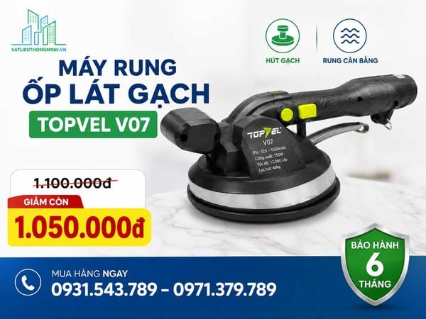 Máy Rung Ốp Lát Gạch TOPVEL V07