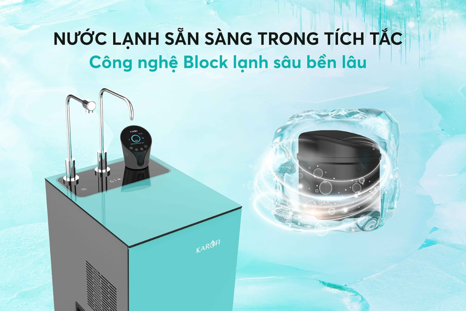 Máy lọc nước R.O Karofi KAD-N91 sử dụng công nghệ làm lạnh Block