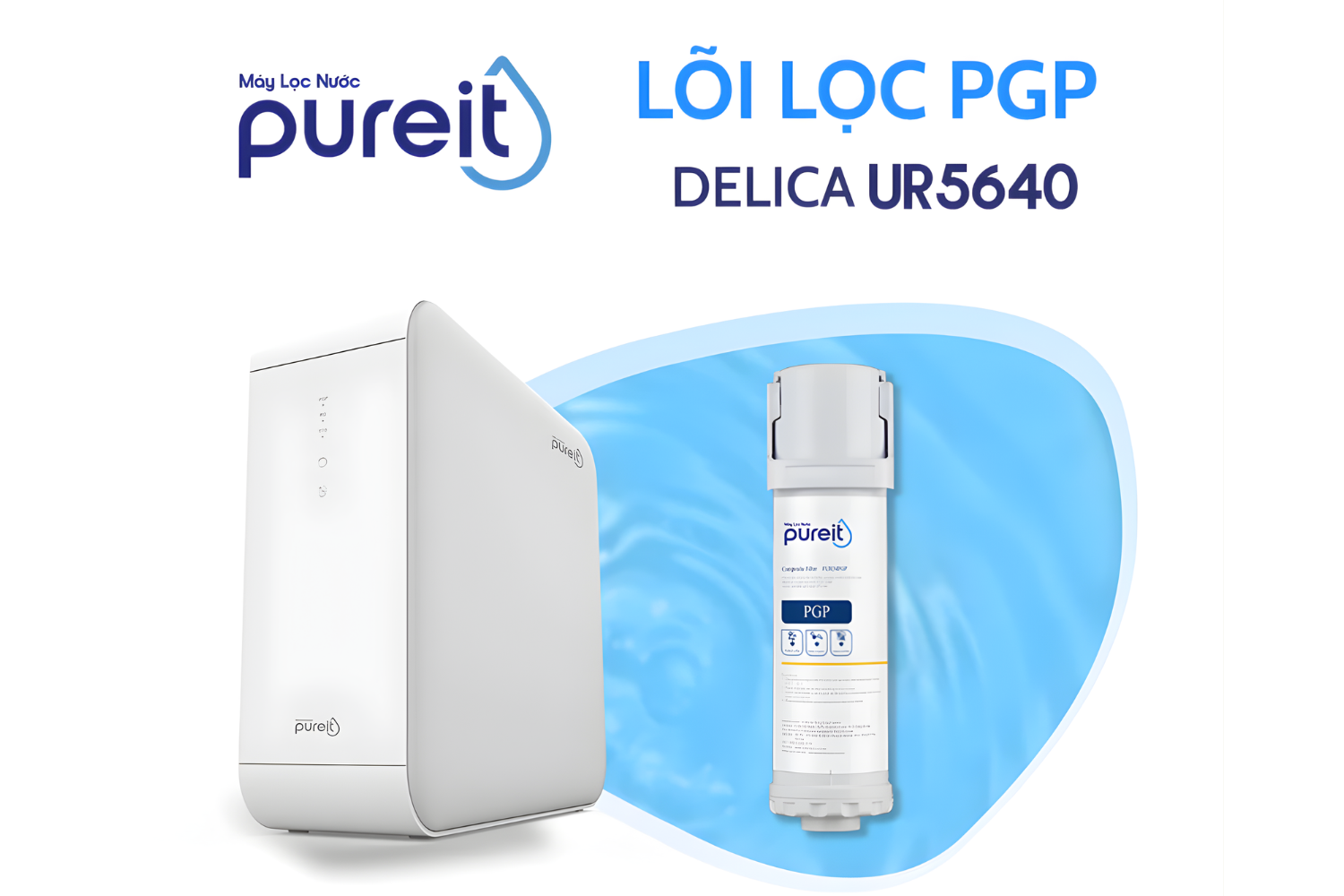 Thông tin về lõi lọc PGP dùng cho máy Unilever Pureit Delica UR5440/UR5640