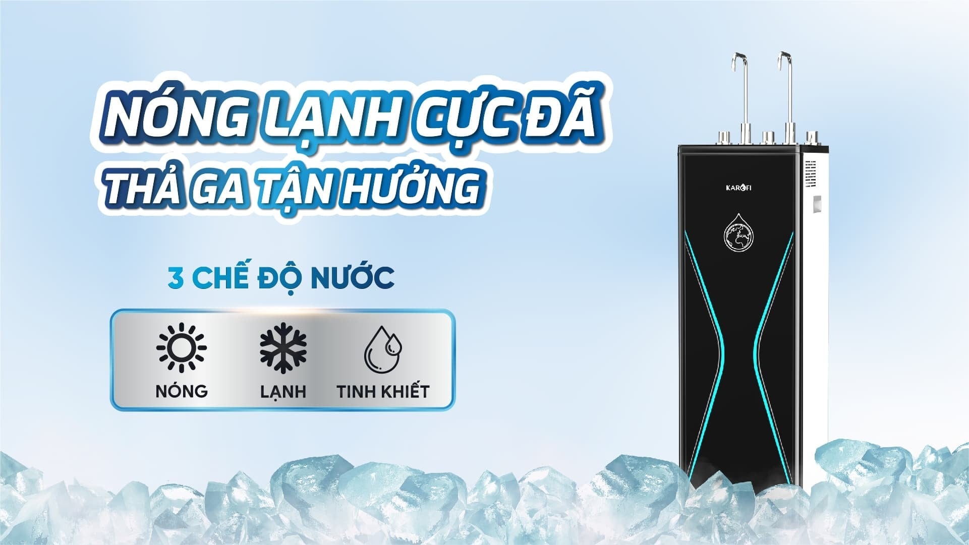 KAD-D528 sở hữu 2 vòi 3 mức nhiệt nước: nóng - lạnh - tinh khiết