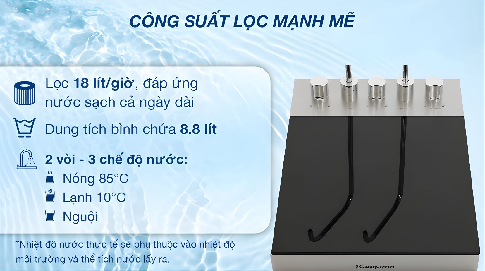 Kangaroo KG12A8 trang bị 3 nguồn nước linh hoạt sử dụng