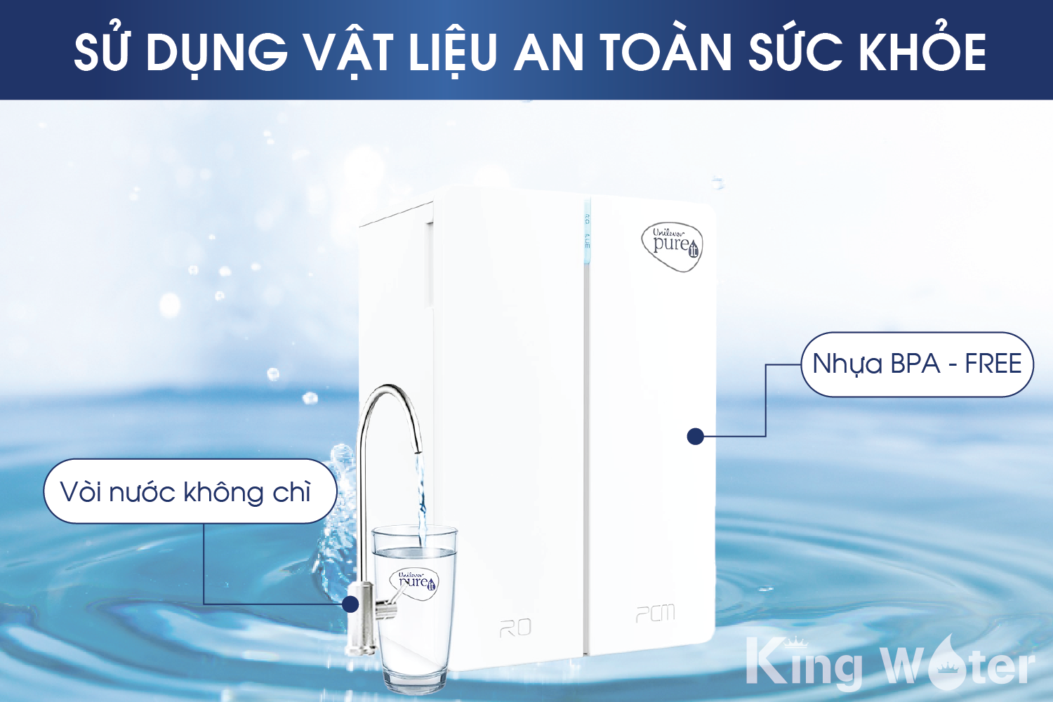 Máy lọc Unilever sử dụng nhựa BPA an toàn cho sức khỏe