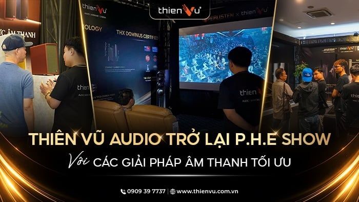 thien-vu-audio-tro-lai-phe-show-2026-voi-cac-giai-phap-am-thanh-toi-uu