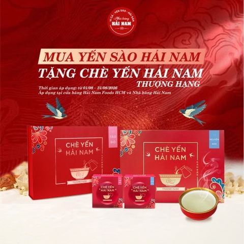 Mua yến sào Hải Nam - Nhận ngay quà tặng Chè Yến thượng hạng