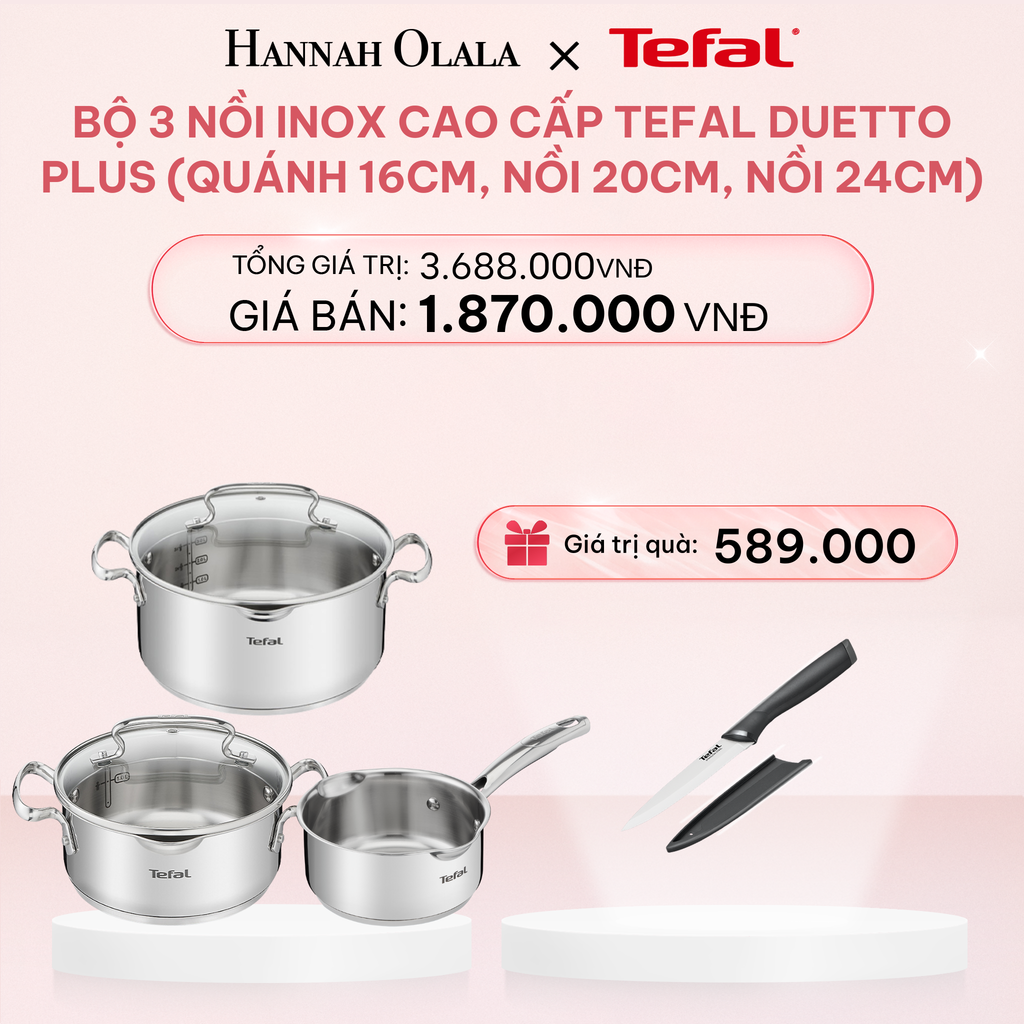 E82_DEAL 09: BỘ 3 NỒI INOX CAO CẤP TEFAL DUETTO PLUS (QUÁNH 16CM, NỒI 20CM, NỒI 24CM)