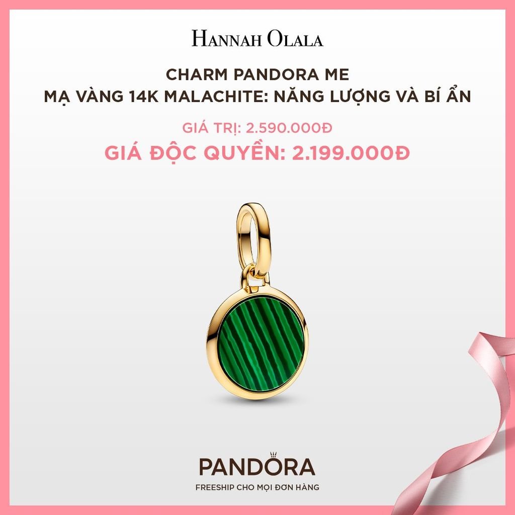 A81_DEAL 74: CHARM PANDORA ME MẠ VÀNG 14K PANDORA ME MALACHITE: NĂNG LƯỢNG VÀ BÍ ẨN