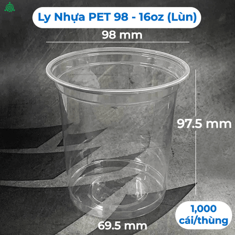 PET 98 - 16/18oz LÙN (470ml/530ml) - Ly Nhựa Cafe, Trà Sữa, Sinh Tố, Nước Ép, Rau Má