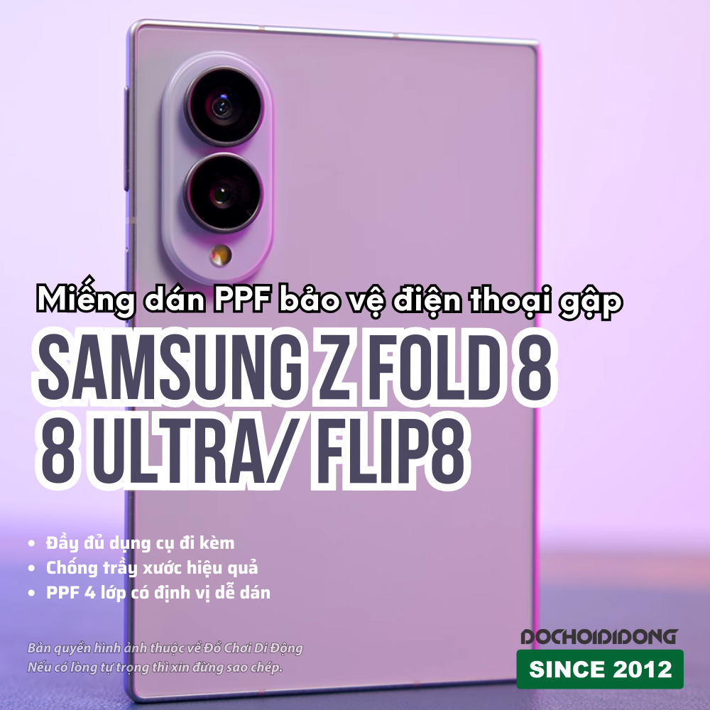 📱 Miếng dán PPF bảo vệ Samsung Galaxy Z Fold 8 / Z Fold 8 Ultra / Z Flip 8 lưng, viền, màn hình