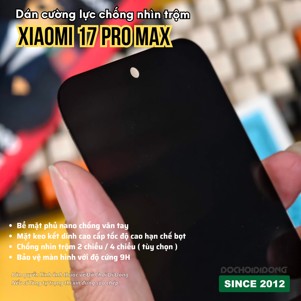 Kính Cường Lực Chống Nhìn Trộm Xiaomi 17 Pro Max (9H, Nano, Tùy Chọn 2/4 Chiều)