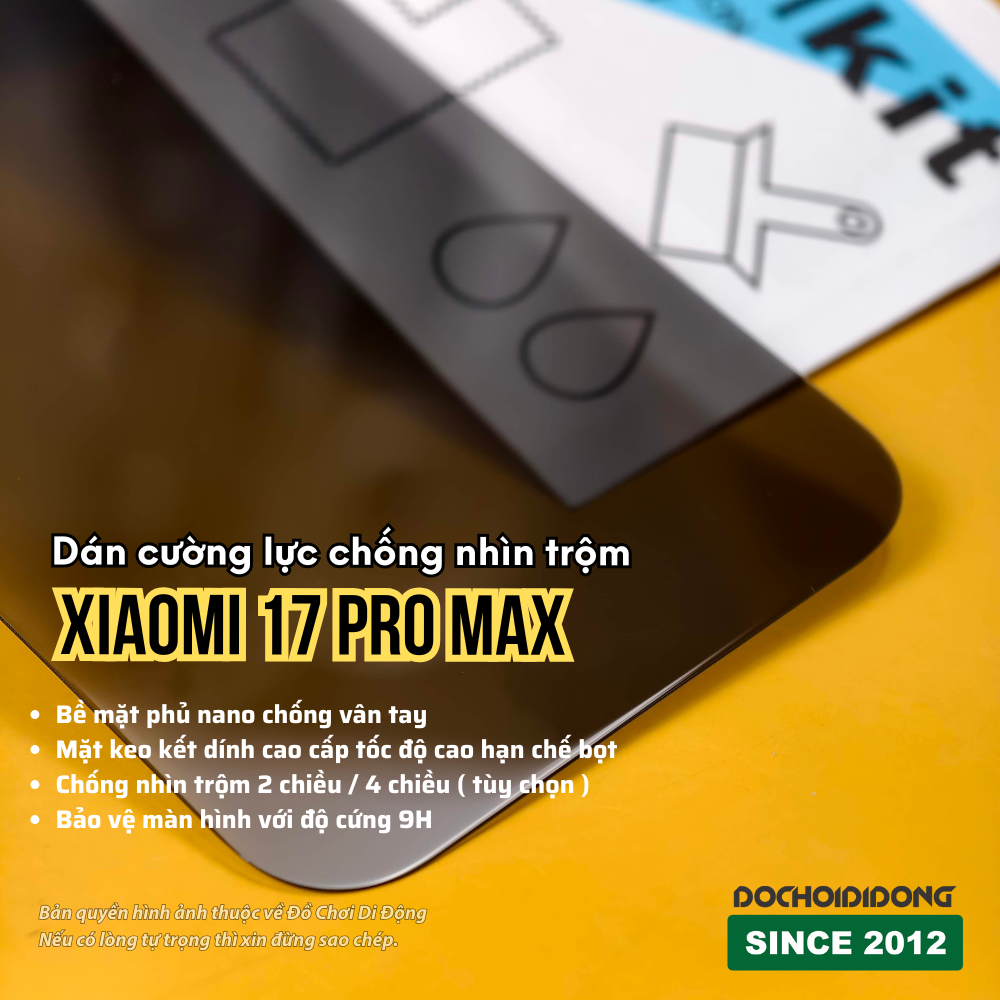 Kính Cường Lực Chống Nhìn Trộm Xiaomi 17 Pro Max (9H, Nano, Tùy Chọn 2/4 Chiều)
