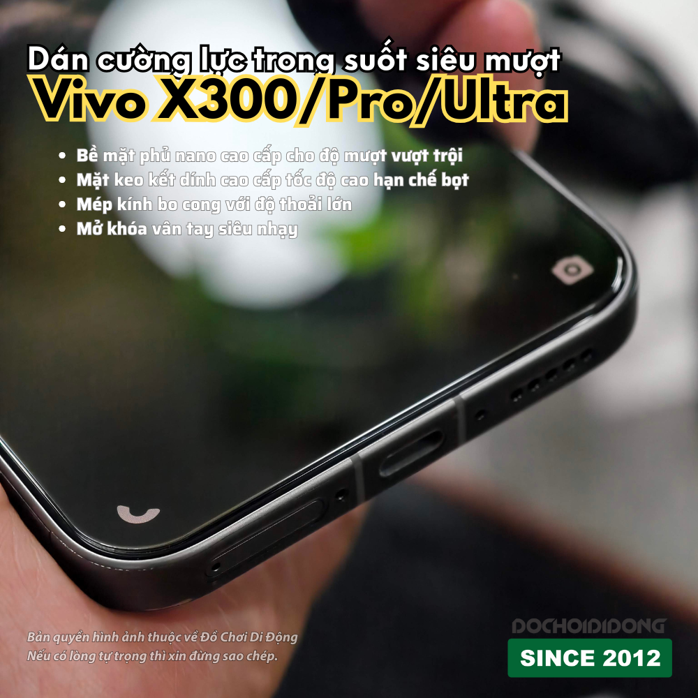 Dán Kính Cường Lực Siêu Mượt Cho Vivo X300 / Pro / Ultra (Hỗ Trợ Vân Tay, Full Keo)