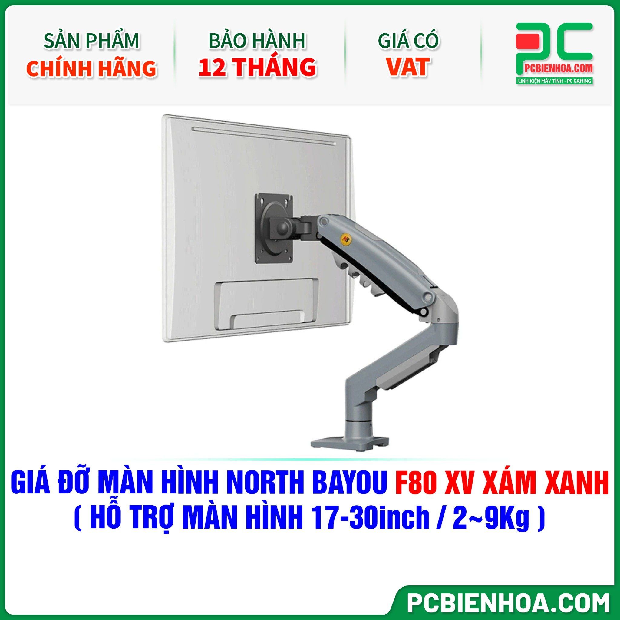 GIÁ ĐỠ MÀN HÌNH ( ARM ) NORTH BAYOU F80 XV XÁM XANH ( HỖ TRỢ MÀN HÌNH 17-30inch / 2~9Kg )