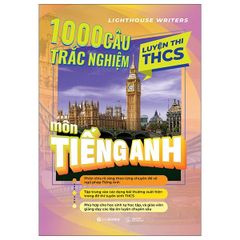 1000 Câu Trắc Nghiệm Luyện Thi THCS Môn Tiếng Anh