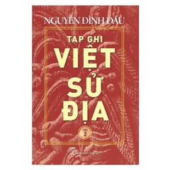 Tạp Ghi Việt Sử Địa - Tập 2