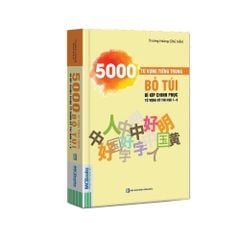 5000 Từ Vựng Tiếng Trung Bỏ Túi - Bí Kíp Chinh Phục Từ Vựng Kỳ Thi Hsk 1 - 6